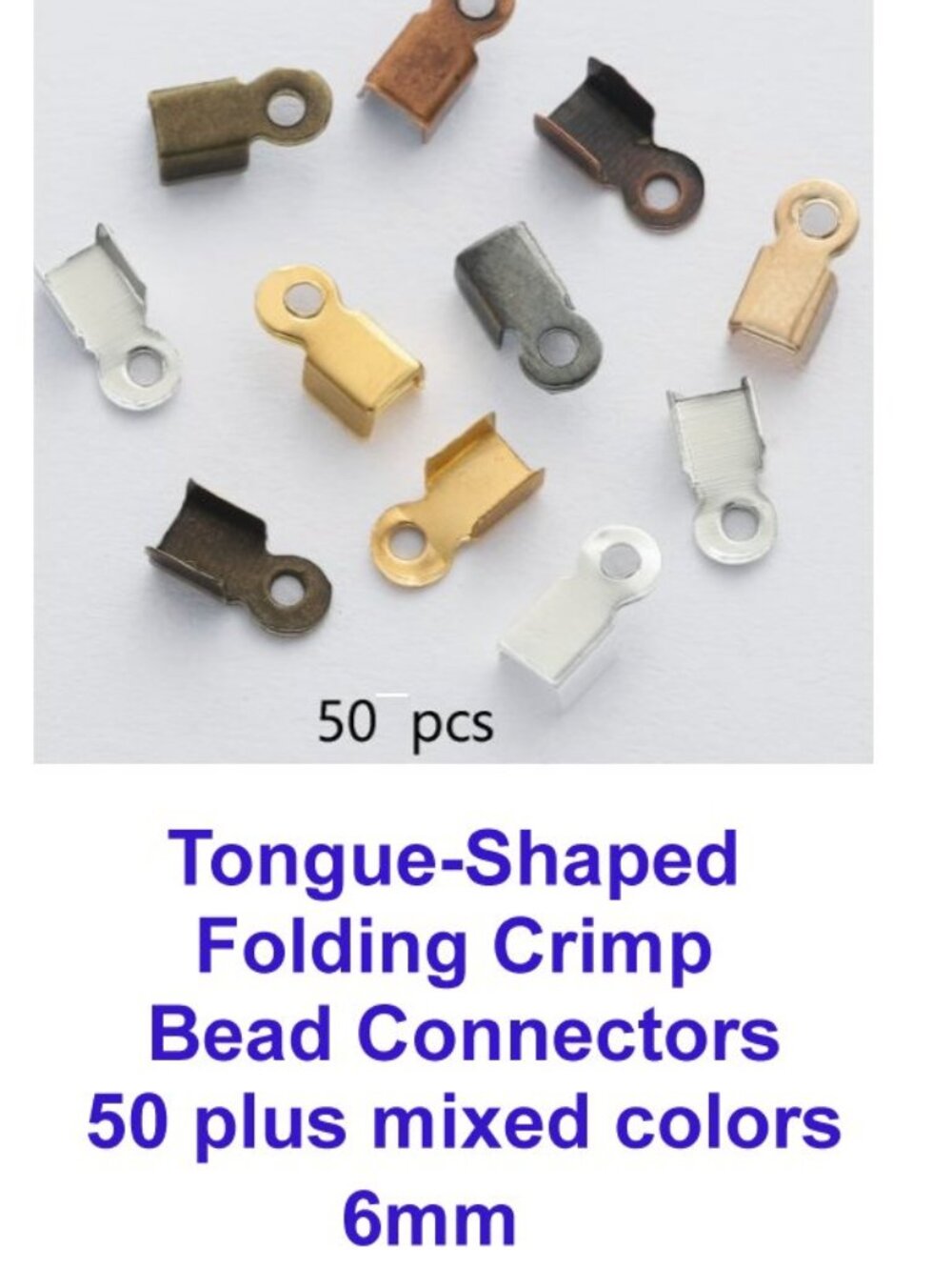 Tongue-Shaped  Folding Crimp  Bead Connectors 50 plus mixed colors  50 Plus  6mm
